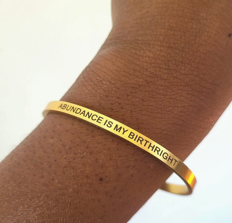 "Abundance Is My Birthright" Bangle